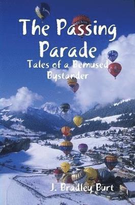 The Passing Parade: Tales of a Bemused Bystander 1