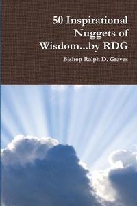bokomslag 50 Inspirational Nuggets of Wisdom...by Rdg