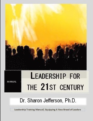 Leadership for the 21st Century 1