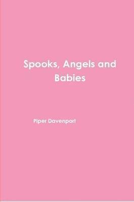 Spooks, Angels and Babies