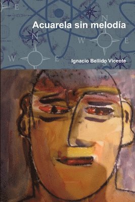 Ignacio Bellido Vicente - Acuarela Sin Melodia, Häftad