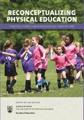 bokomslag Reconceptualizing Physical Education through Curricular and Pedagogical Innovations