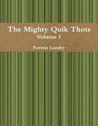 bokomslag The Mighty Quik Thots Vol. 1