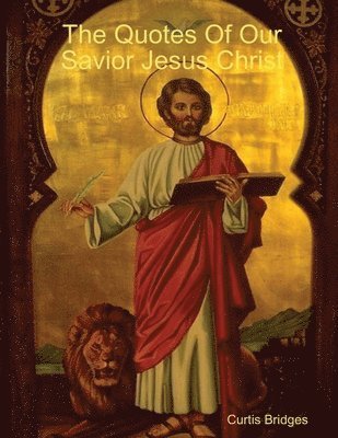 bokomslag Quotes of Our Savior Jesus Christ & Our Heavenly Father