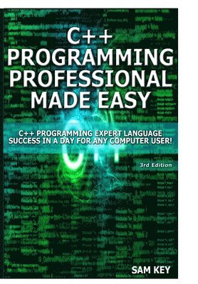 C++ Programming Professional Made Easy! 1