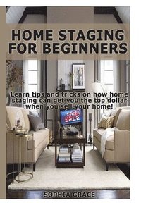 bokomslag Home Staging for Beginners