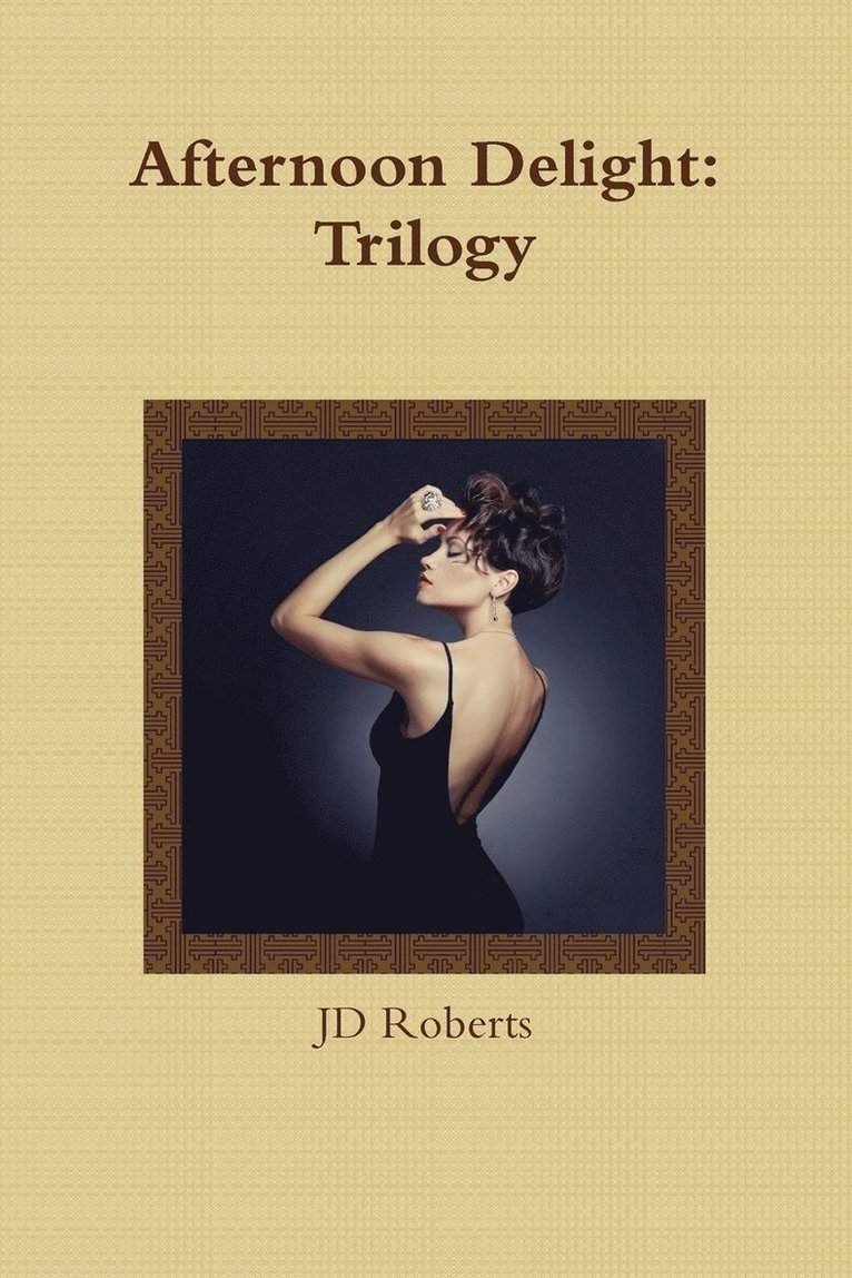 Afternoon Delight: Trilogy 1