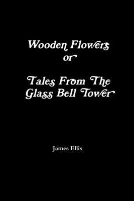 James Ellis - Tales from the glass bell tower, Häftad