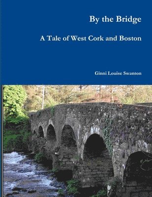 Ginni Louise Swanton - By The Bridge, Häftad
