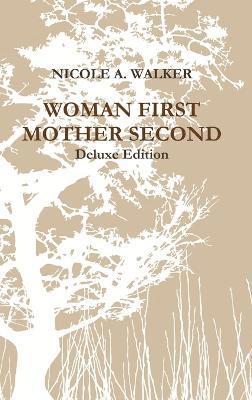 Woman First Mother Second 1