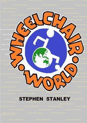 Stephen Stanley, STEPHEN STANLEY - Wheelchair World, Häftad