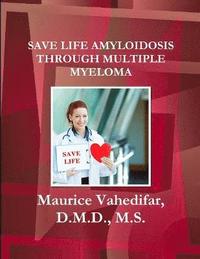bokomslag Save Life Amyloidosis Through Multiple Myeloma