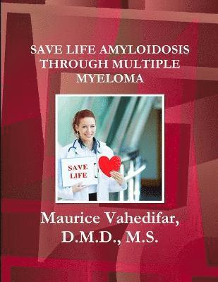 Save Life Amyloidosis Through Multiple Myeloma 1