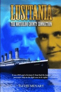 bokomslag Lusitania: the Waterloo County Connection