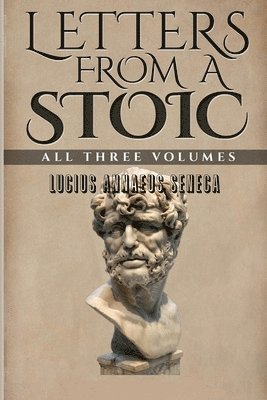 bokomslag Letters from a Stoic: All Three Volumes