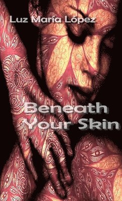 bokomslag Beneath Your Skin