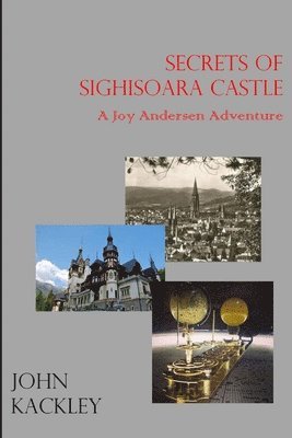 bokomslag The Secrets of Sighisoara Castle