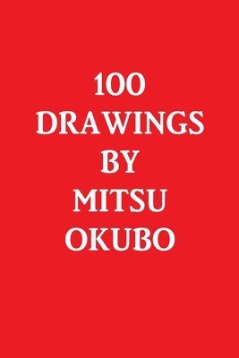 100 Drawings by Mitsu Okubo 1