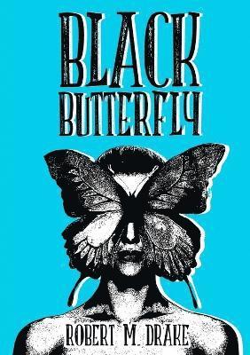 Robert M. Drake - Black Butterfly, Häftad
