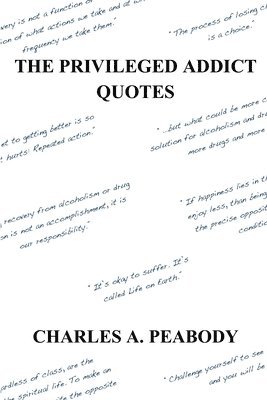 Privileged Addict Quotes