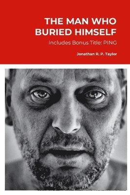 bokomslag Man Who Buried Himself