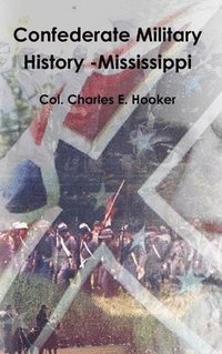bokomslag Confederate Military History -Mississippi