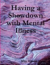 bokomslag Having a Showdown with Mental Illness
