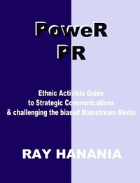 bokomslag Power Pr: Ethnic Activists Guide to Strategic Communications