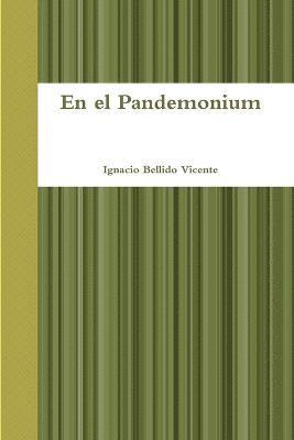 Ignacio Bellido Vicente - Pandemonium, Häftad