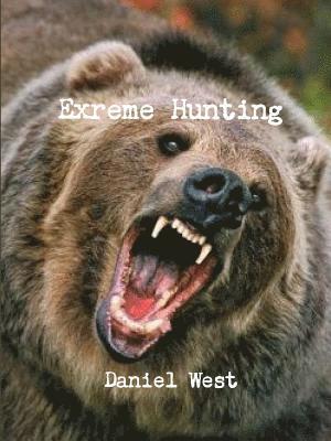 Daniel West - Extreme Hunting, Häftad