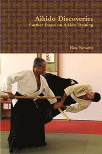 bokomslag Aikido Discoveries - Further Essays on Aikido Training