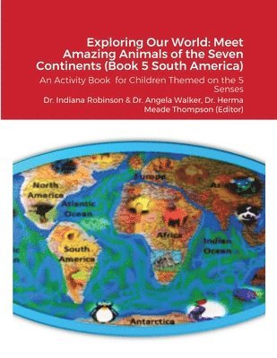 Indiana Robinson, Angela Walker, Herma Meade Thompson (Editor), Dr. Indiana Robinson, Dr. Angela Walker - Exploring Our World, Häftad