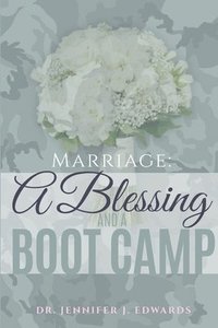 bokomslag Marriage: A Blessing and a Boot Camp