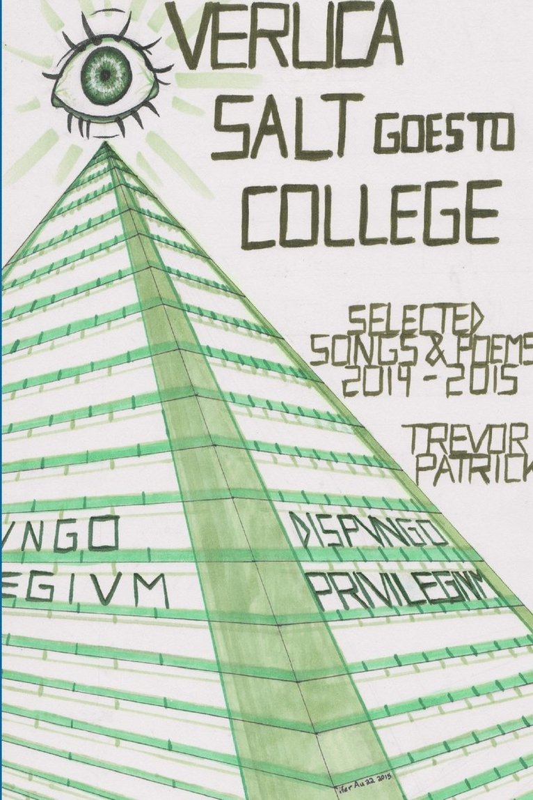 Veruca Salt Goes to College - Selected Songs & Poems - 2014-2015 1
