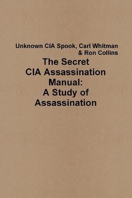Secret CIA Assassination Manual: A Study of Assassination