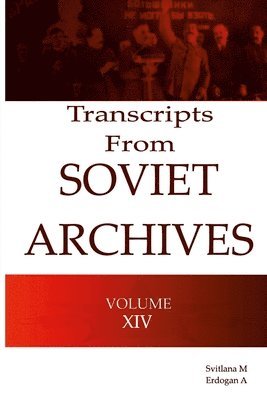 Transcripts from the Soviet Archives VOLUME XIV-1934 1