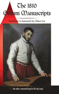 Oliver Loo - 1810 Grimm Manuscripts, Inbunden