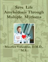 bokomslag Save Life Amyloidosis Through Multiple Myeloma