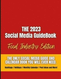 bokomslag The Social Media Guidebook and Calendar for the Food & Beverage Industry