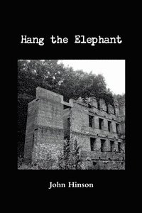 bokomslag Hang the Elephant