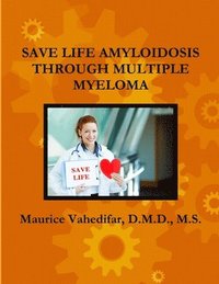 bokomslag Save Life Amyloidosis Through Multiple Myeloma