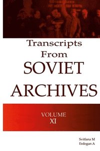 bokomslag Transcripts from the Soviet Archives Volume XI 1931