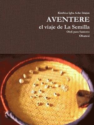 Aventere, El Viaje De La Semilla 1