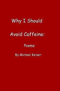 bokomslag Why I Should Avoid Caffeine