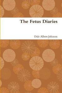 bokomslag The Fetus Diaries