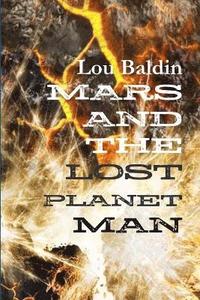 bokomslag Mars and the Lost Planet Man
