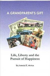 bokomslag A Grandparent's Gift - Life, Liberty and the Pursuit of Happiness