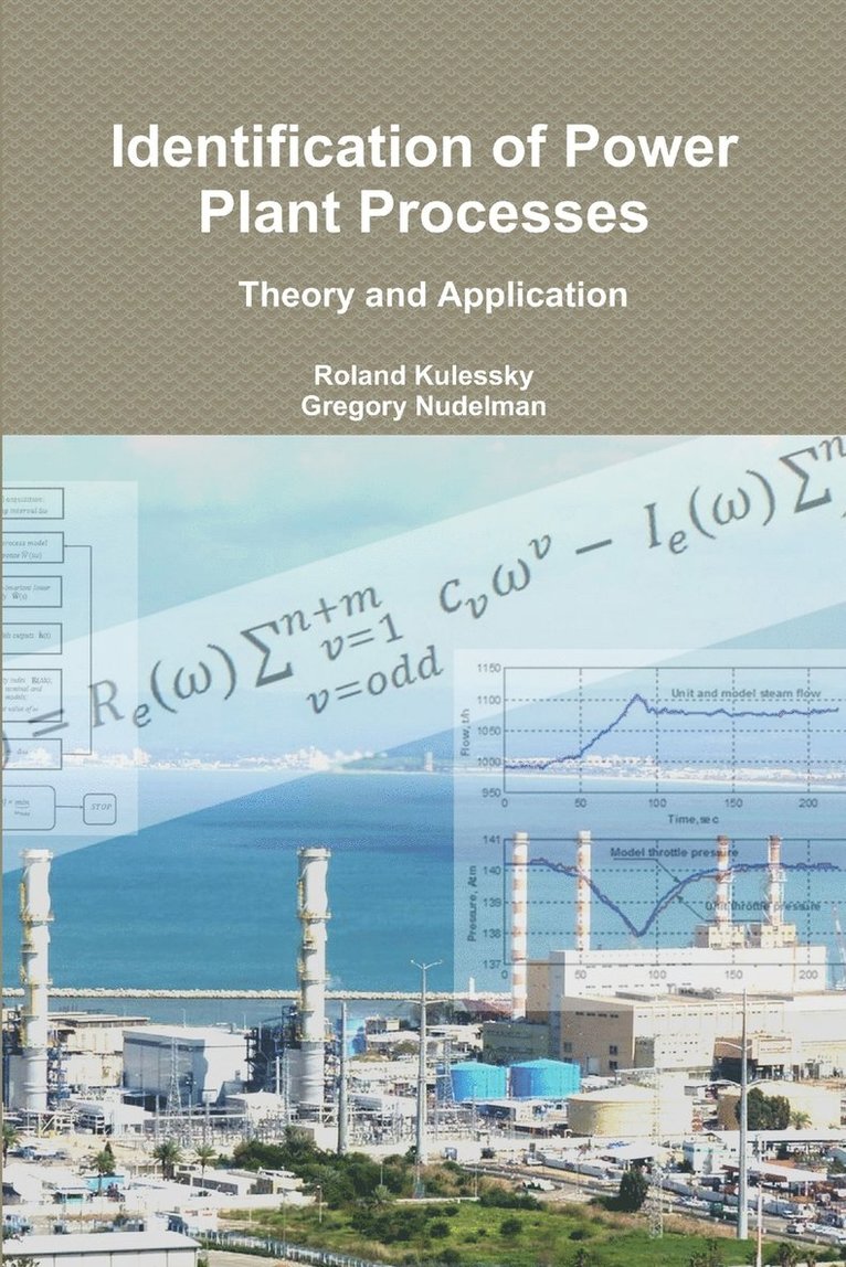 Identification of Power Plant Processes - Theory and Application 1