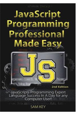 Sam Key - JavaScript Professional Programming Made Easy, Inbunden
