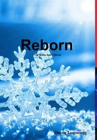 bokomslag Reborn: the Snow Spirit Series